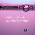 Purple bubble background with text: Calm and restore your body & mind.
