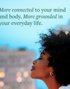 Woman's side profile against a city background with the text: "More connected to your mind and body. More grounded in your everyday life."